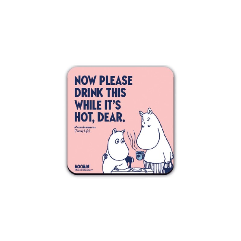 Coaster Single Moomin -"Drink This While It's Hot"