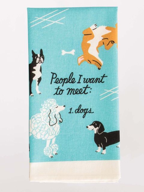 People I Want To Meet: Dogs Dish Towel