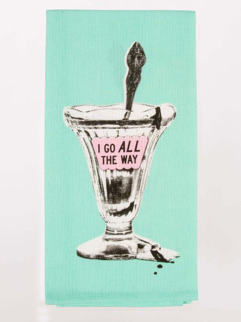 Image of I Go All The Way Dish Towel