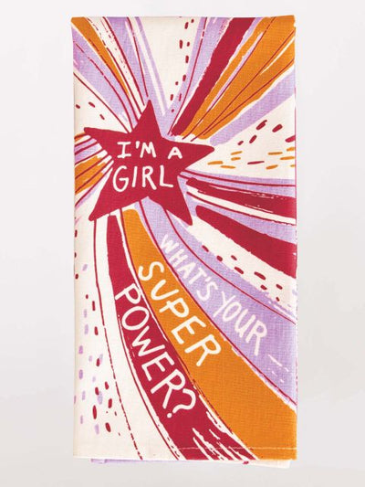 I'm A Girl, What's Your Superpower?Dish Towel