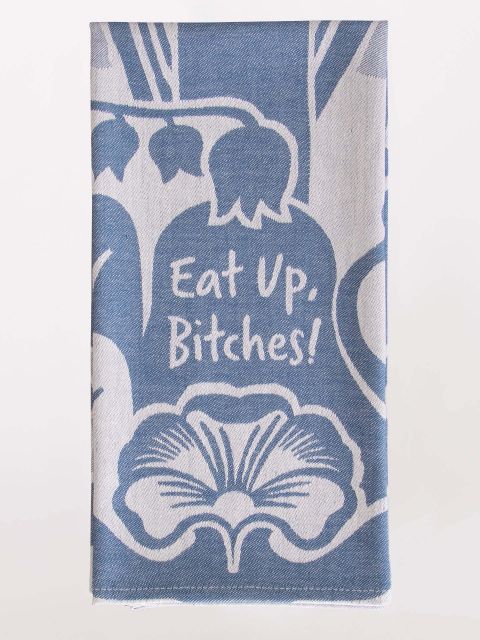 Image of Eat Up Bitches Woven Dish Towels