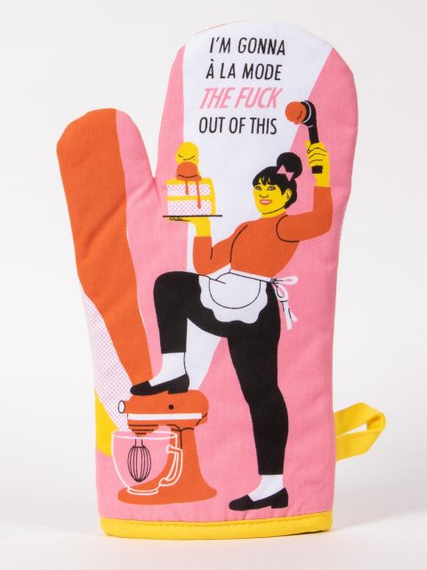 Image of I'm Gonna A La Mode The Fuck Out Of This Oven Mitt