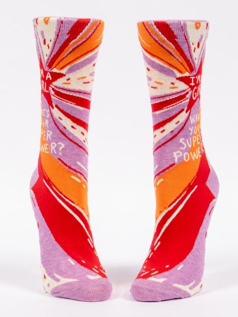I'm A Girl, What's Your Superpower W-Crew Socks