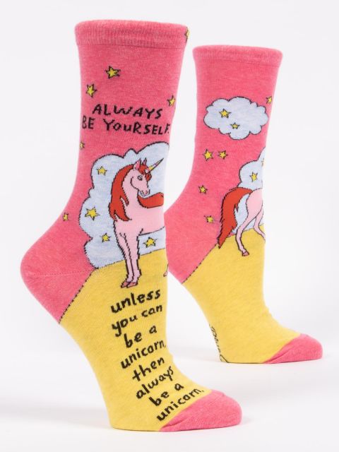 Image of Always Be Yourself Unless You Can Be A Unicorn W-Crew Socks