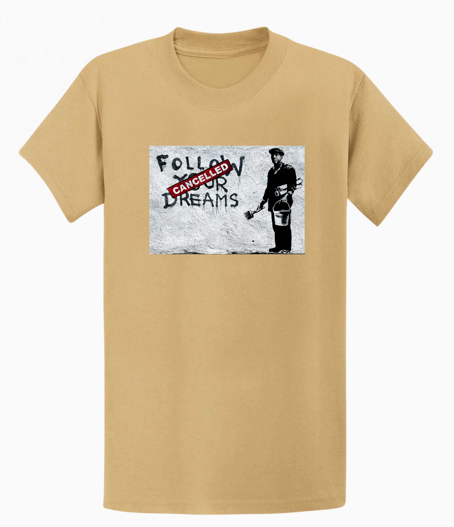 Banksy T-shirt - Follow Your Dreams/Cancelled
