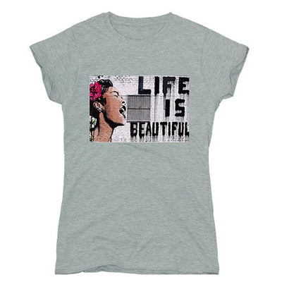 Life is Beautiful Women's T-shirt